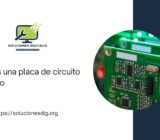 Qué es una placa de circuito impreso