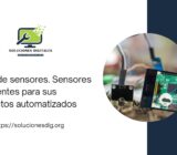 Tipos de sensores. Sensores inteligentes para sus proyectos automatizados