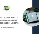 Sensores de movimiento – Cómo funcionan y en qué proyectos puedes utilizarlos